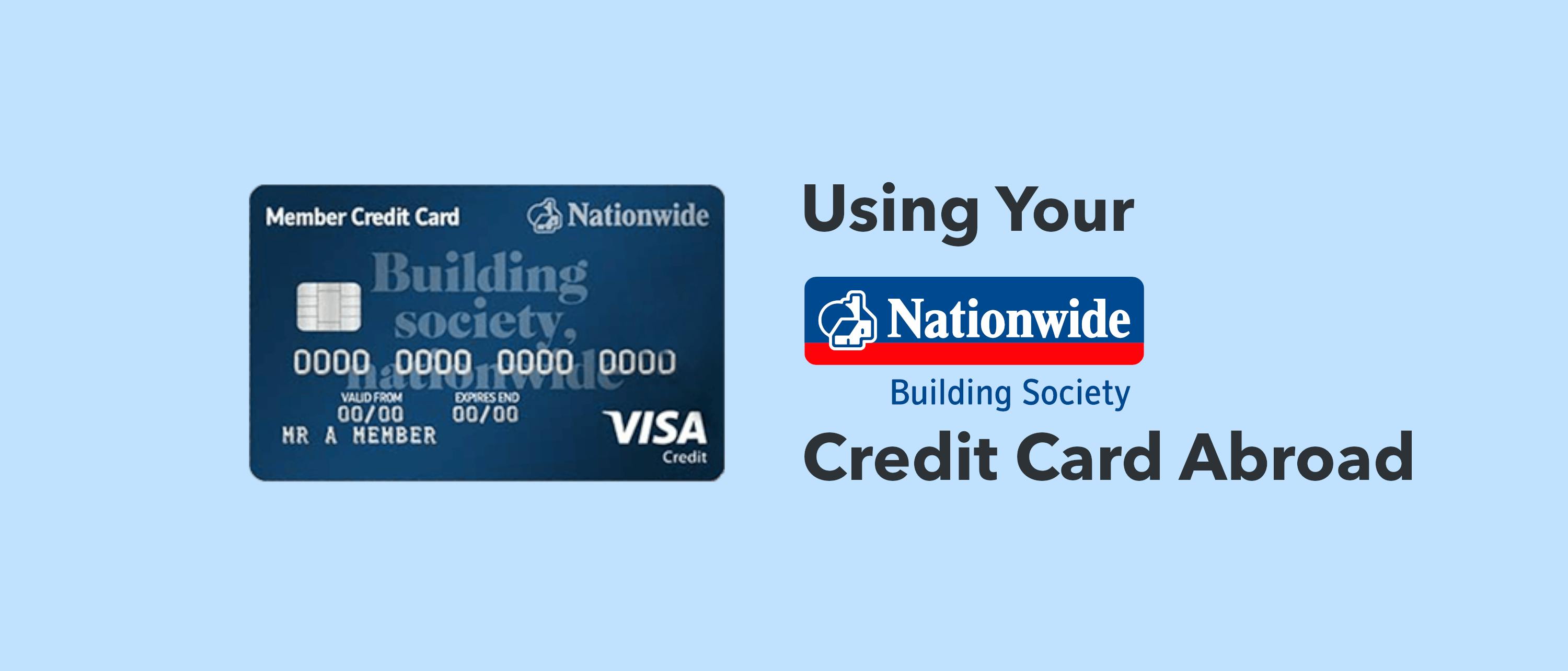 Using Your Nationwide Credit Card Abroad What to Know